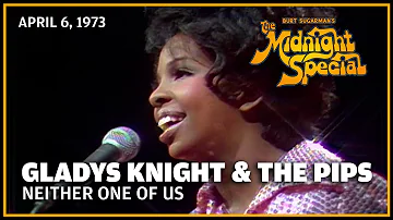Neither One of Us - Gladys Knight and The Pips | The Midnight Special