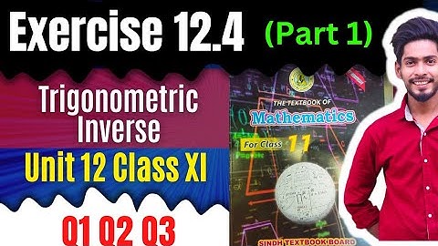 Class 11 unit 12 Exercise 12.4 Q1 Q2 Q3  Graph of Trigonometric & inverse New Mathematics book Sindh