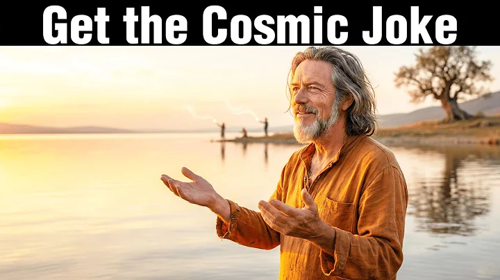 You Need to Get the Cosmic Joke | Alan Watts