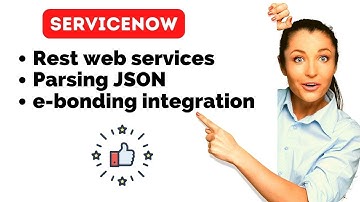 Integration via REST web services and JSON parsing | ServiceNow Scripting