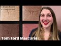 TOM FORD EXTREME EYESHADOW: Mercurial | In Depth Review, Comparisons, Swatches, and Demos