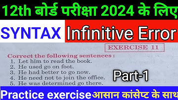 SYNTAX (Infinitive Error) | Solved Exercise From Excellent Book | 12th Board Exam 2024 | English