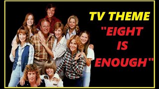 TV THEME - "EIGHT IS ENOUGH"