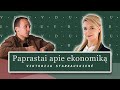 PAPRASTAI: KAS YRA EKONOMIKA? // VIKTORIJA STARKAUSKIENĖ