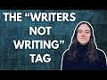 The Writers Not Writing Tag