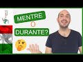 MENTRE o DURANTE? | Impara l'italiano con Francesco