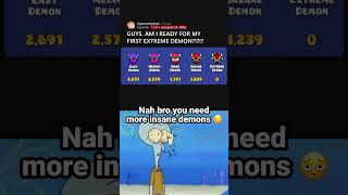 Should bro go for an extreme demon? 🥀