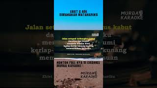 Download Lagu KARAOKE DIMANAKAH MATAHARIKU - EBIET G ADE #janganlupasubscribe MP3