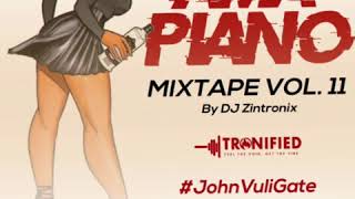Amapiano vol 11 mixtape by Dj Zintronix (Nov 2020)#Tronified #John Vuli Gede