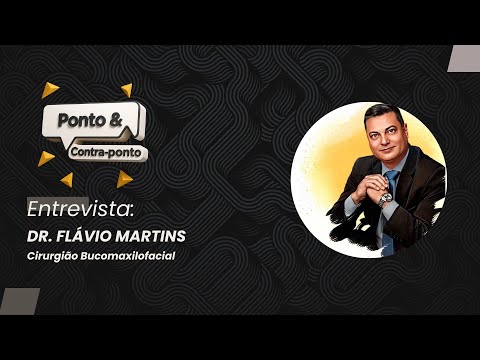 Ponto & Contraponto | Entrevista Dr. Flávio Martins