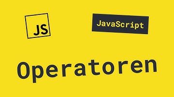 Was sind Operatoren? | JavaScript Grundlagen