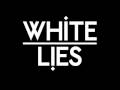 White Lies - To Lose My Life