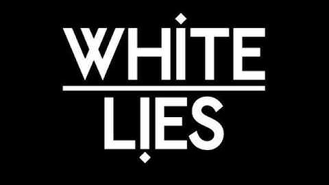 White Lies - To Lose My Life