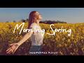 Morning Spring Just A Playlist For Calm Days Best Indie Pop Folk Acoustic Playlist Morning Spring Just A Playlist For Calm Days Best Indie Pop Folk Acoustic Playlist