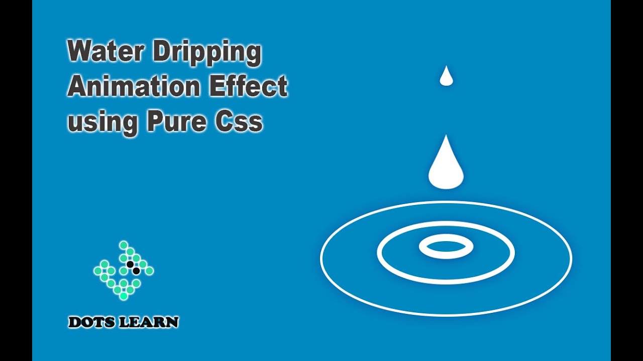 Pure Css - Water Dripping Animation Effect - YouTube
