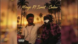 [Flashback] Mirage Ft Ismet - Couleur