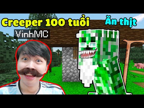 Creeper Già 100 Tuổi Dám Ăn Vinh Kìa !! ĐÚNG LÀ KHÓ HIỂU THẬT LUÔN ?? NHƯNG CŨNG HAY QUÁ | Minecraft