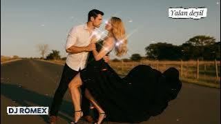 DJ Romex – Yalan Deyil (Remix 2025)
