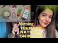 All Natural Teenage Morning Skincare Routine// Best Skincare For All Skin Types // D BeautyBlush