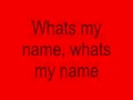 Rihanna ft. Drake Whats my name lyrics