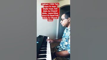 Thumbnail of Zakham-1998-Tum Aaye To Aaya Mujhe Yaad, Gali Mein #youtube #shorts #india #piano #kishorekumar