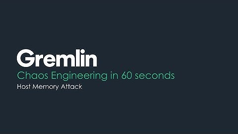 Chaos Engineering in 60 seconds - Gremlin Host Memory Attack