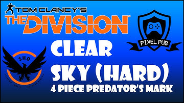 The Division - 4 Piece Predator’s Mark Set Gameplay - Clear Sky (Hard)