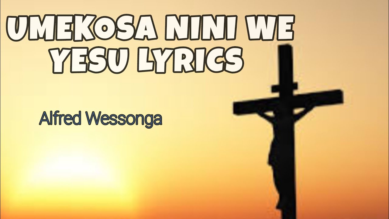 UMEKOSA NINI WE YESU LYRICS | KWARESMA | LENT SONG | FULL MEDIA