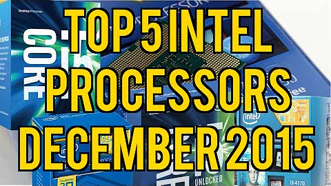 Les meilleurs processeurs Intel de décembre 2015