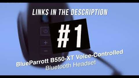 BlueParrott B550-XT Voice-Controlled Bluetooth Headset – Industry Leading Sound | The US Seller