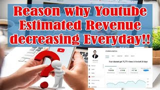 Reason why Youtube Estimated revenue Decreasing Everyday