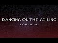 Lionel Richie Dancing On The Ceiling Lyrics 
