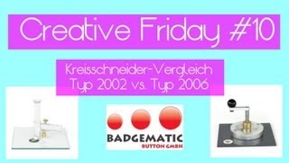 Creative Friday Vergleich Kreisschneider Typ 2002 Vs. Typ 2006 Von Badgematic