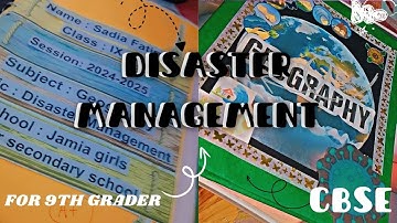 Disaster Management project file for class 9th🤍🌿| Cbse 10th grader | Project Idea 💡