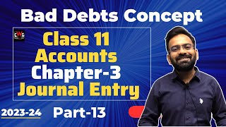 Journal Entries Numerical | Chapter-3 | Class 11 Accounts Lecture-13 | Bad Debts journal entry