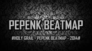 DJ HOLY GRAIL BREAKBEAT FULL BASS 2025 TRIBUTE PEPENK BEATMAP