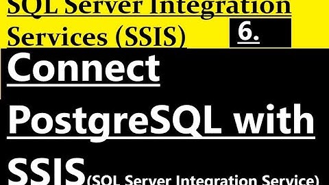 How to connect PostgreSQL to SSIS