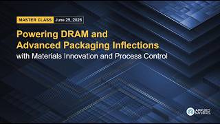 2026 DRAM and Advanced Packaging Master Class