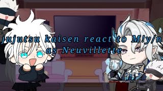 Jujutsu kaisen react to My/n as Neuvillette [ENG/RUS]