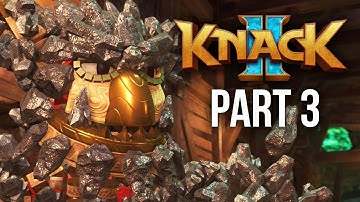KNACK 2 Walkthrough Part 3 - IRON KNACK (PS4 Pro 60fps Gameplay)