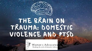 Brain on Trauma: Domestic Violence and PTSD