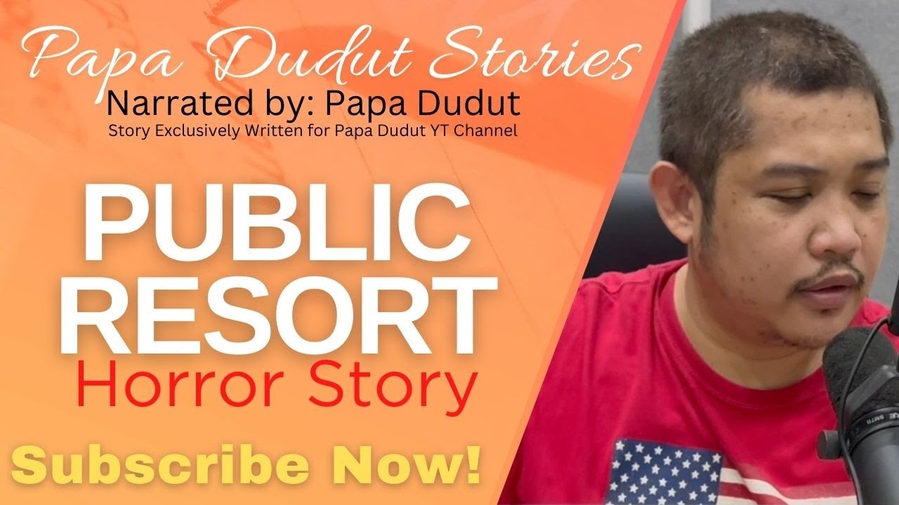 PUBLIC RESORT | JOEMAR | PAPA DUDUT STORIES HORROR