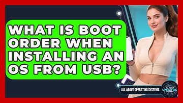 What Is Boot Order When Installing An OS From USB? - All About Operating Systems