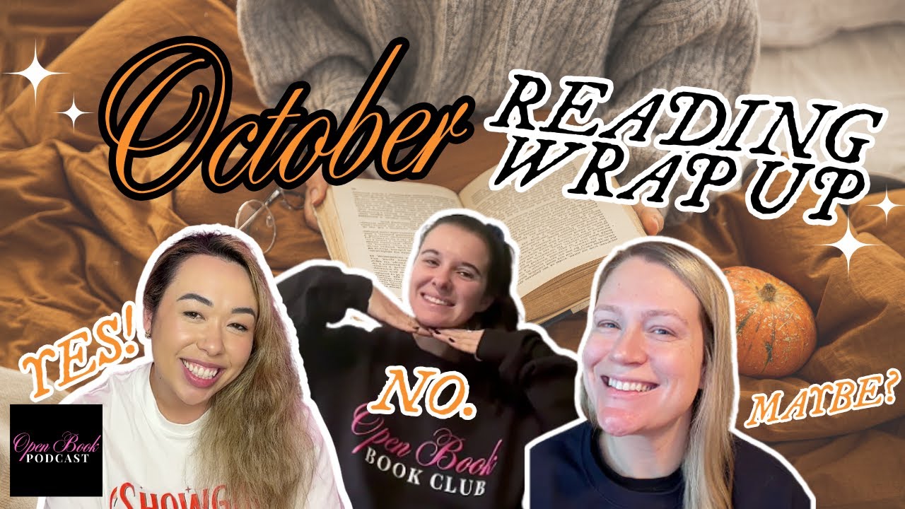 October Reading Wrap Up - Yes, No, Maybe | Open Book Podcast - YouTube