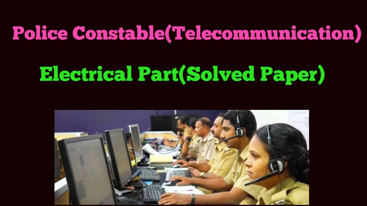 POLICE CONSTABLE - TELECOMMMUNICATION - ELECTRICAL PART SOLVED PAPER, KPSC