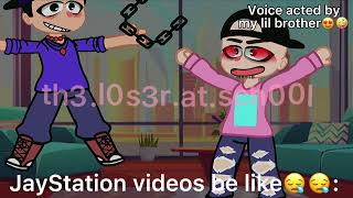 JayStation videos be like??: