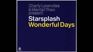 Charly Lownoise & Mental Theo Present Starsplash - Wonderful Days (2001 Radio Edit)