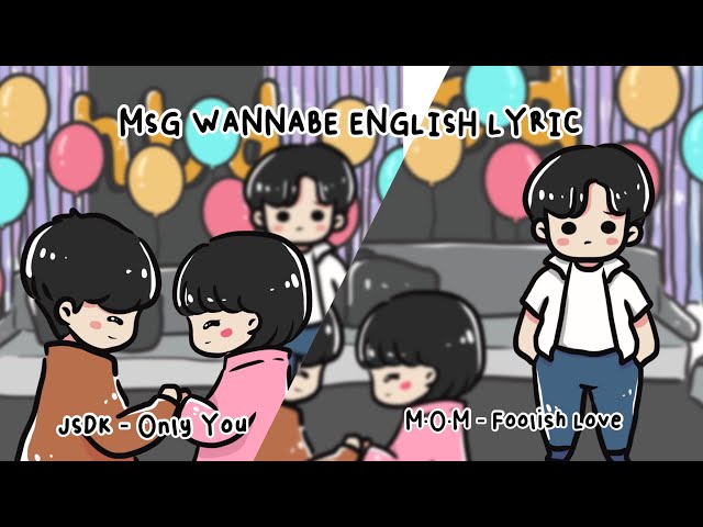 MSG WANNABE English Lyric - JSDK Only You and M.O.M Foolish Love | Hangout with Yoo class=