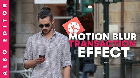 Motion Blur Transaction Effect in Kinemaster 🔥 Also Editor