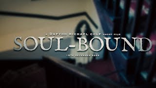 Soul-Bound - Short Film (2023)